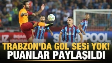 Trabzon'da gol sesi çıkmadı! Puanlar paylaşıldı