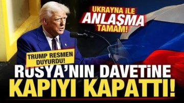 Trump resmen duyurdu! Rusya'nın davetine kapıyı kapattı! Ukrayna ile anlaşma tamam