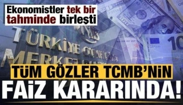 Tüm gözler TCMB'nin faiz kararında! Ekonomistler 'yüzde 14'te sabit kalacak' fik