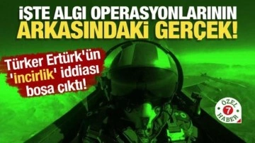 Türker Ertürk'ün 'İncirlik' iddiası boşa çıktı! Algı operasyonlarının arkasındaki gerçek...