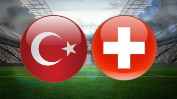 Türkiye - İsviçre maçı bugün mü, ne zaman, saat kaçta, hangi kanalda?