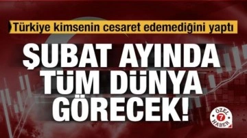 Türkiye kimsenin cesaret edemediğini yaptı: Şubat ayında tüm dünya görecek