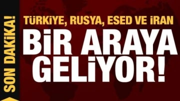 Türkiye, Rusya, Esed ve İran bir araya geliyor!