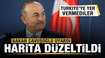 Türkiye'ye yer vermediler! Bakan Çavuşoğlu uyardı, harita düzeltildi