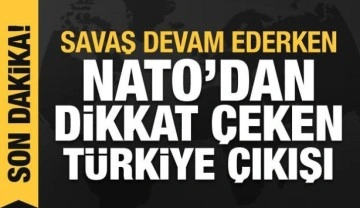 Ukrayna-Rusya savaşı devam ederken NATO'dan Türkiye açıklaması