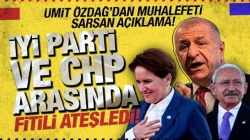 Ümit Özdağ'dan muhalefeti sarsan açıklama! İYİ Parti ve CHP arasında fitili ateşledi!