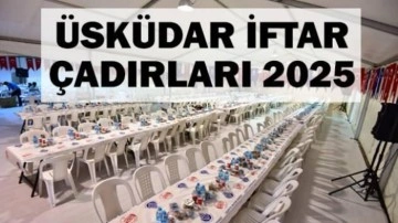 Üsküdar iftar çadırı nerede 2025? Üsküdar Ramazan Çadırı nereye kurulacak?