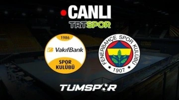 Vakıfbank Fenerbahçe Opet Maçı Canlı İzle | TRT Spor Şifresiz Final Yayını