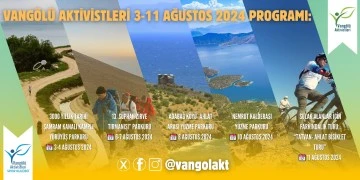 Vangölü Aktivistleri 3-11 Ağustos 2024 programı: