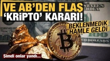 Ve AB'den flaş 'kripto' kararı! Beklenmedik hamle geldi, şimdi onlar yandı...