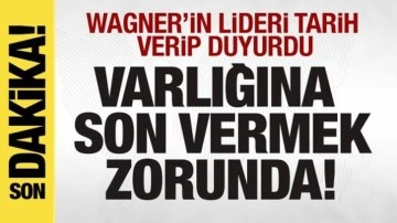 Wagner liderinden flaş açıklama: Varlığına son vermek zorunda!