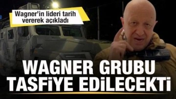 Wagner'in lideri tarih vererek duyurdu! Flaş açıklamalar