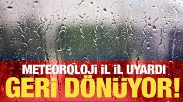 Yağışlar geri dönüyor! Meteoroloji gün verdi...İşte il il hava durumu