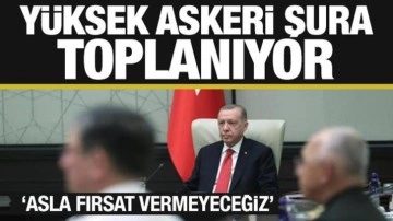 YAŞ toplantısı öncesi Erdoğan'dan önemli açıklama: İzin vermeyeceğiz!