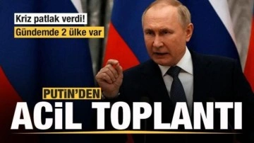 Yeni kriz patlak verdi! Putin'den acil toplantı! Gündemde 2 ülke var