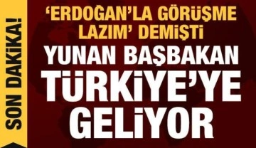 Yunanistan Başbakanı Türkiye'ye geliyor