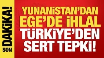 Yunanistan'dan Ege Denizi'nde üst üste karasu ihlali! Türkiye'den sert tepki