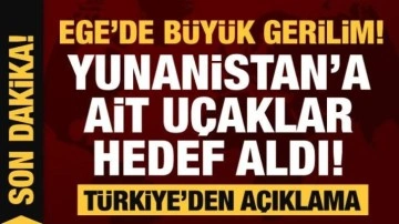 Yunanistan'a ait uçaklar hedef aldı! Ege'de gerilim had safhada