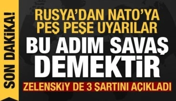 Zelenskiy de 3 şartını açıkladı! Rusya'dan NATO'ya 'barış gücü' uyarısı: Bu sava